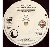 Chicago - Chicago Will You Still Love Me? UK 45 7" single +Picture Sleeve