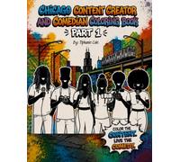 Chicago Content Creator and Comedian Coloring Book: Part 1