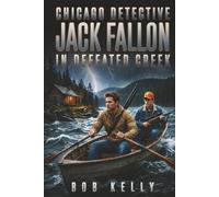Chicago Detective Jack Fallon In Defated Creek