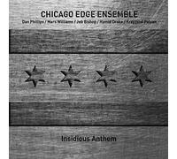 Chicago Edge Ensemble Insidious Anthem (CD) Album