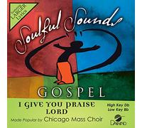 Chicago Mass Choir - I Give You Praise Lord [Accompaniment/Performance Track]