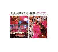 Chicago Mass Choir - Project Praise