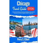 Chicago Travel Guide 2026: Explore the Architectural Marvels, Lake Michigan Shores, Outdoor Adventures, and Vibrant Nightlife of Illinois’ Largest City.
