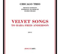 Chicago Trio - Velvet Songs