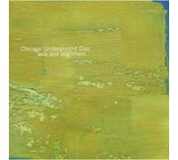 Chicago Underground - Axis And Alignment