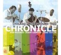 Chicago Underground Trio Chronicle (CD) Album