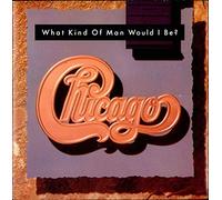 Chicago - What Kind Of Man Would I Be / 25 Or 6 To 4 [Vinyl Single]