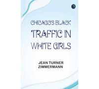Chicago's Black Traffic in White Girls
