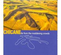 Chicane - Far From the Maddening Crowds