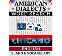 Chicano English Word Search: Local Slang & Regional Vocabulary - 50 Puzzles, 1,000 Words, Answers Included (American Dialects): Large Print Word Finds ... & Teens - Easy to Read, Relaxing Brain Games