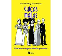 Chicas malas : 15 historias de mujeres valientes y creativas: 1