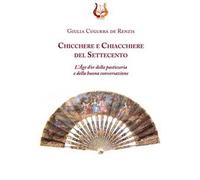 Chicchere e chiacchiere del Settecento. L'Âge d'or della pasticeria e della buona conversazione