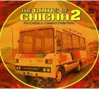 V/A - Roots Of Chicha 2: Psychedelic Cumbias From Peru