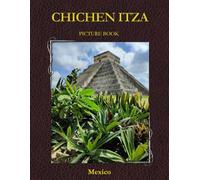 Chichen Itza in Pictures: A Stunning Visual Journey in Pictures