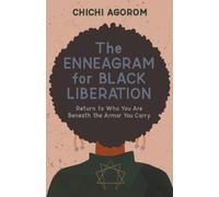 Chichi Agorom The Enneagram for Black Liberation (Tascabile)