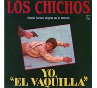 Chichos - Yo El Vaquilla