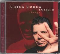 CHICK COREA & ORIGIN - Change
