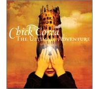 Chick Corea - Ultimate Adventure