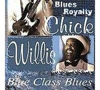 Chick Willis - Blue Class Blues
