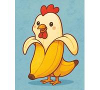 Chicken Banana: 8.5 X 11 inch, 150 Pages, Wide-Ruled for Learning Kids, Teens, Adult, Class Note Taking, and Creative Writing