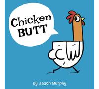 Chicken Butt: A flip-it fun book!