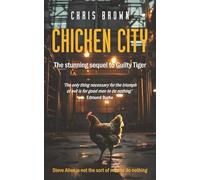 Chicken City: The stunning sequel to Guilty Tiger: 2