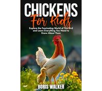 Chicken Facts for Kids: Explore the Fascinating World of This Bird and Learn Everything You Need to Know About Them