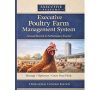 Chicken Farm Management Log Book :Poultry Record Book with Egg Production Tracker, Feed Log, KPI Dashboard & 12-Month Annual Planner
