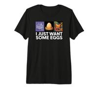 Chicken Farmer I Just Want Some Eggs Maglietta Premium