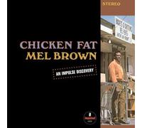 Chicken Fat: Remastered by Mel Brown (2004-03-09)