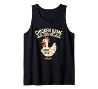 Chicken Game Don't-Look At The Chicken Funny Chicken Humor Canotta