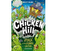Chicken Hill: Attack of the Zombie Cactus: Three hilarious short stories in one brilliantly weird graphic novel