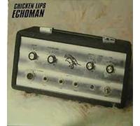 Chicken Lips - Echoman