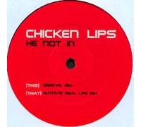 Chicken Lips - He's Not in