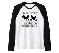 Chicken Mom I Raise Chickens I'm Litterally a Chicken Tender Maglia con Maniche Raglan