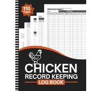 Chicken Record Keeping Log Book: Chicken Farming Planner & Tracker | Record Daily Egg Collection, Flock Health, Expenses, Sales & Coop Maintenance | Large Print 8.5" x 11" Inches, 110 pages