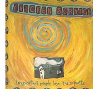 CHICKEN SCRATCH - IMPORTANT PEOPLE LOSE THEIR PANTS LP (VINYL ALBUM) DUTCH COMMUNITY 3 1991