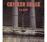 Chicken Shack - O.K. Ken?