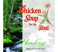 Chicken Soup for the Soul - Healing