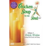 Chicken Soup for the Soul Live Eclectic Wisdom - Coping with Death and Dy (DVD)