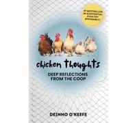 Chicken Thoughts: Deep Reflections from the Coop
