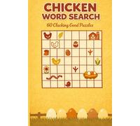 Chicken Word Search: 60 Clucking Good Puzzles: Fun Word Finds About Chickens, Eggs & Farm Life