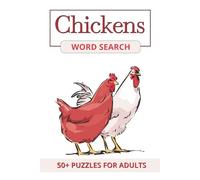 Chicken Word Search Puzzle Book: 50+ Word Searches with Easy to Read Print About Chickens, Chicken Coops, Chicks, Poultry, Farm, Egg and More | 6x9 ... | Gift for Vacations, Holidays and Free Times