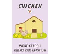 Chicken Word Search Puzzle Book: Word Searches with Easy to Read Print about Chicken, Chicken Recipes, Wild Chickens and More | 6x9 inches, 110 pages ... Gift for Vacations, Holidays and Free Times.
