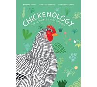 Barbara Sandri Francesco Giubbilini Chickenology (Copertina rigida)
