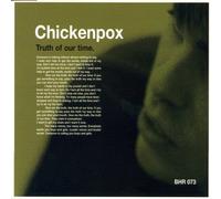 Chickenpox - The Truth Our Time