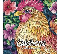 Chickens: 50 Illustrations to Color, Chicken Coloring Book for All Ages!