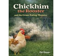 Chickhim the Rooster and the Grass Eating Monster