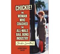 Chickie! The Woman Who Crashed the All-Male Bail Bond Industry