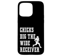 Chicks Dig The Wide Receiver - Giocatore Divertente Graphic Saying Custodia per iPhone 15 Pro Max